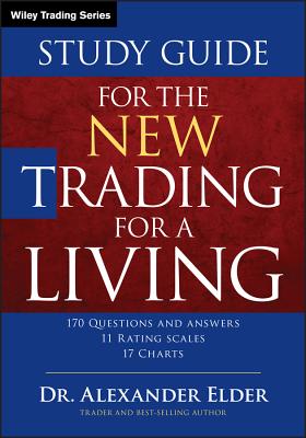 Study Guide for the New Trading for a Living - Alexander Elder