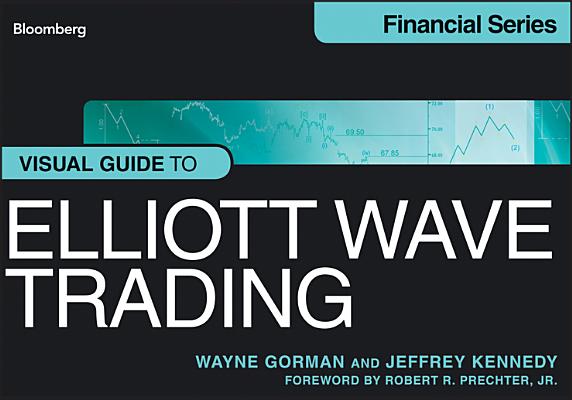 Visual Guide to Elliott Wave Trading - Wayne Gorman