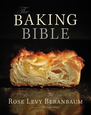 The Baking Bible - Rose Levy Beranbaum