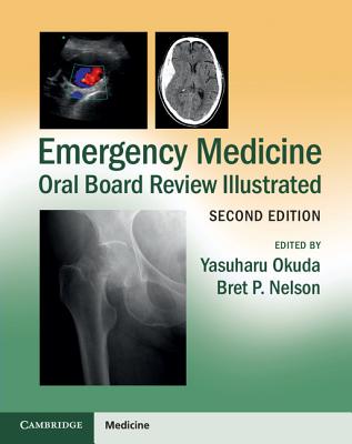 Emergency Medicine Oral Board Review Illustrated - Yasuharu Okuda