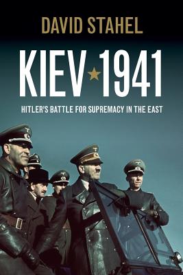 Kiev 1941 - David Stahel