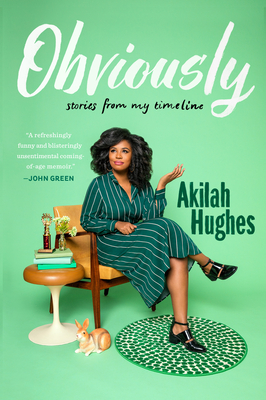 Obviously: Stories from My Timeline - Akilah Hughes