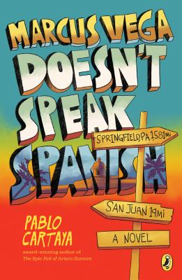 Marcus Vega Doesn't Speak Spanish - Pablo Cartaya
