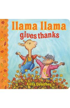 Llama Llama Gives Thanks - Anna Dewdney