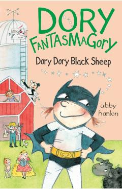 Dory Fantasmagory: Dory Dory Black Sheep - Abby Hanlon