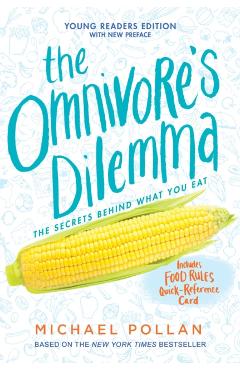 The Omnivore's Dilemma: Young Readers Edition - Michael Pollan