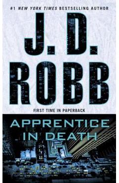 Coperta cărții 'Apprentice in Death - J. D. Robb'