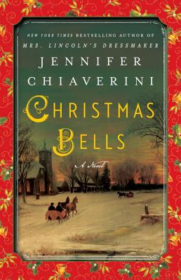 Christmas Bells - Jennifer Chiaverini
