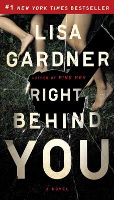 Right Behind You - Lisa Gardner