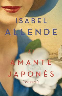 El Amante Japon�s: Una Novela - Isabel Allende