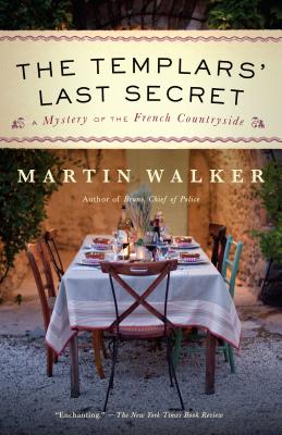 The Templars' Last Secret: A Mystery of the French Countryside - Martin Walker