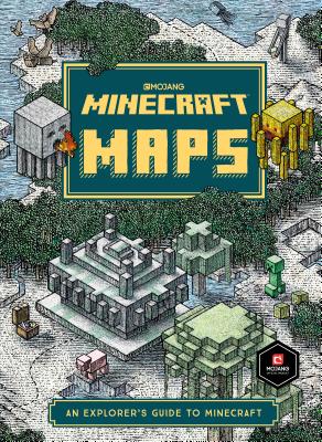 Minecraft: Maps: An Explorer's Guide to Minecraft - Mojang Ab