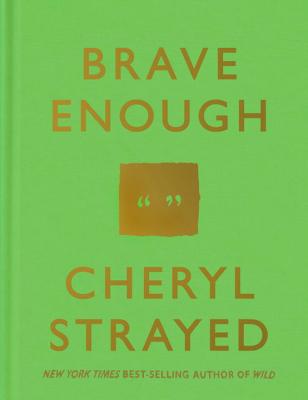Brave Enough - Cheryl Strayed