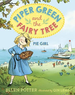 Piper Green and the Fairy Tree: Pie Girl - Ellen Potter