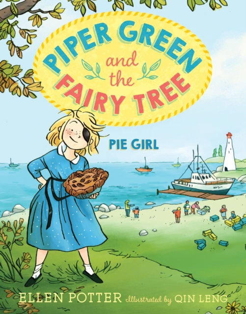 Piper Green and the Fairy Tree: Pie Girl - Ellen Potter