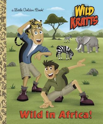 Wild in Africa! (Wild Kratts) - Chris Kratt