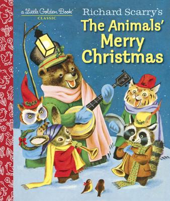 Richard Scarry's the Animals' Merry Christmas - Kathryn Jackson