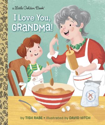 I Love You, Grandma! - Tish Rabe