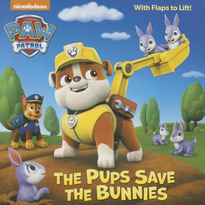 The Pups Save the Bunnies (Paw Patrol) - Random House