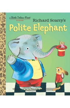 Richard Scarry's Polite Elephant - Richard Scarry