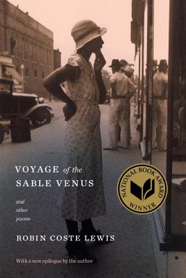 Voyage of the Sable Venus: And Other Poems - Robin Coste Lewis