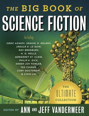The Big Book of Science Fiction - Jeff Vandermeer