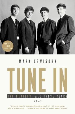 Tune in: The Beatles: All These Years - Mark Lewisohn