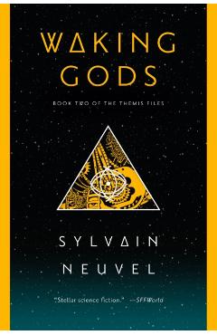 Waking Gods - Sylvain Neuvel
