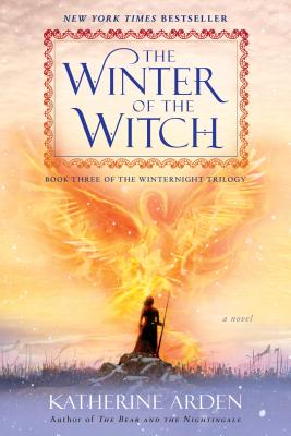 The Winter of the Witch - Katherine Arden