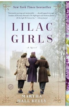 Poza produsului Lilac Girls - Martha Hall Kelly