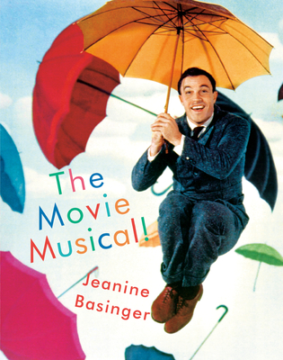 The Movie Musical! - Jeanine Basinger