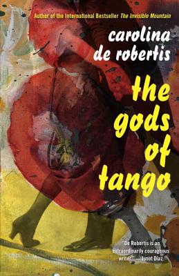 The Gods of Tango - Carolina De Robertis
