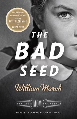 The Bad Seed: A Vintage Movie Classic - William March