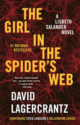 The Girl in the Spider's Web: A Lisbeth Salander Novel, Continuing Stieg Larsson's Millennium Series - David Lagercrantz