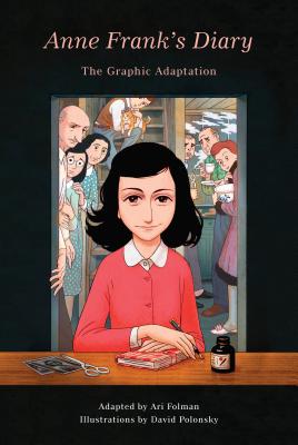 Anne Frank's Diary: The Graphic Adaptation - Anne Frank