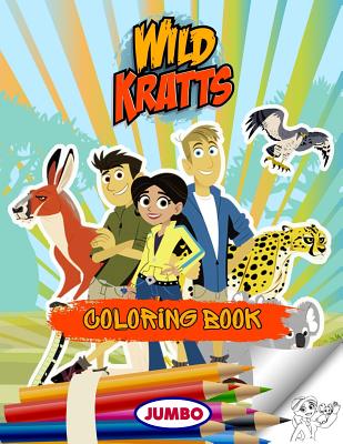 Wild Kratts Coloring Book: Wild Kratts Jumbo Coloring Book For Kids, Premium Quality - Limon Tea
