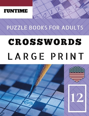 Crossword puzzle books for adults large print: Funtime Activity Book for Adults Full Page Crosswords to Challenge Your Brain (Find a Word for Adults & - Jenna Olsson