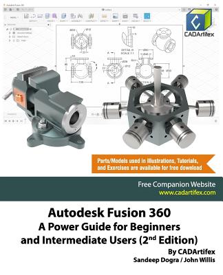 Autodesk Fusion 360: A Power Guide for Beginners and Intermediate Users (2nd Edition) - John Willis