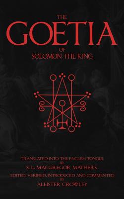 The Goetia of Solomon the King - S. L. Macgregor Mathers