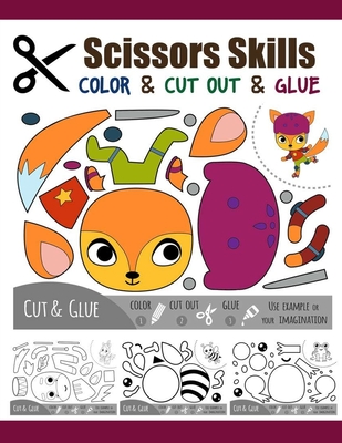 Scissors Skill Color & Cut out and Glue: 50 Cutting and Paste Skills Workbook, Preschool and Kindergarten, Ages 3 to 5, Scissor Cutting, Fine Motor Sk - Denis Jean