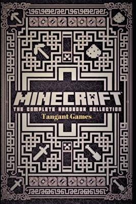 Minecraft - The Complete Handbook: Build the Craziest Buildings and Structures - Fernando Martinez