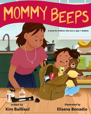 Mommy Beeps: A book for children who love a type 1 diabetic - Elisena Bonadio