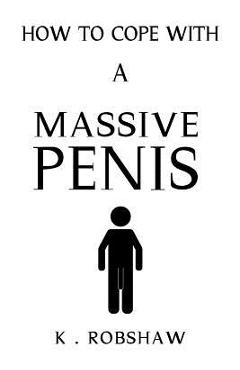 Poza produsului How To Cope With A Massive Penis: Inappropriate, outrageously funny joke notebook disguised as a real 6x9 paperback - fool your friends with this awes - Novelty-notebooks Com