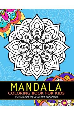 Coperta cărții 'Mandala Coloring Book for Kids: Big Mandalas to Color for Relaxation - Rocket Publishing'