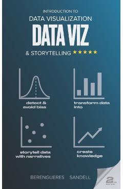Introduction to Data Visualization & Storytelling: A Guide For The Data Scientist - Ali Fenwick