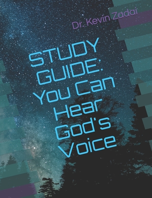 Study Guide: You Can Hear God's Voice - Kevin Lowell Zadai