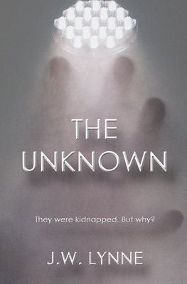 The Unknown - J. W. Lynne