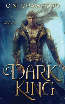 Dark King - C. N. Crawford