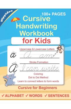 Cursive Handwriting Workbook For Kids: Cursive for beginners workbook. Cursive letter tracing book. Cursive writing practice book to learn writing in - Sujatha Lalgudi