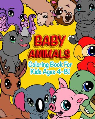 Baby Animals: Coloring Book For Kids Ages 4-8 Features 25 Adorable Animals To Color In & Draw, Activity Book For Young Boys & Girls - Berroa Blue Kids Books